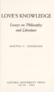 Cover of: Love's knowledge : essays on philosophy and literature by 