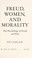 Cover of: Freud, women, and morality