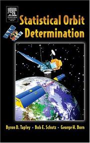 Statistical orbit determination by Byron Tapley, Bob Schutz, George H. Born