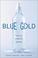Cover of: Blue Gold