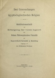 Cover of: Drei Untersuchungen zur a gyptisch-griechischen Religion by Weber, Wilhelm