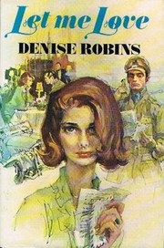 Cover of: Let me love by Denise Robins