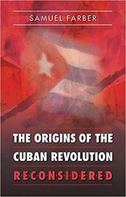 Cover of: The origins of the Cuban Revolution reconsidered by Samuel Farber