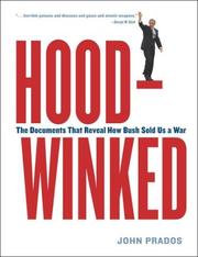 Cover of: Hoodwinked: The Documents that Reveal How Bush Sold Us a War