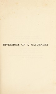 Cover of: Diversions of a naturalist by Lankester, E. Ray Sir