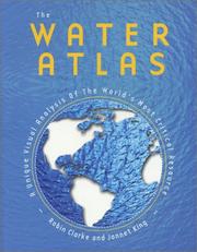 Cover of: The Water Atlas: A Unique Visual Analysis of the World's Most Critical Resource