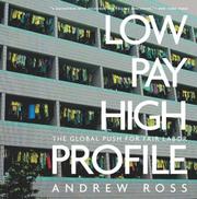 Cover of: Low Pay, High Profile by Andrew Ross, Andrew Ross