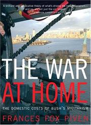 Cover of: The war at home: the domestic costs of Bush's militarism