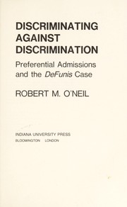 Discriminating against discrimination by Robert M. O'Neil