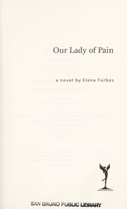 Cover of: Our lady of pain by Forbes,Elena.