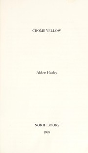 Cover of: Crome Yellow by Aldous Huxley