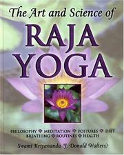 Cover of: The Art and Science of Raja Yoga: Fourteen Steps to Higher Awareness: Based on the Teachings of Paramhansa Yogananda