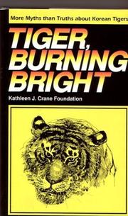 Cover of: Tiger, Burning Bright by Kathleen J. Crane Foundation