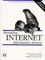Cover of: Managing Internet Information Services by Jerry Peek, Adrian Nye, Cricket Liu, Russ Jones, Bryan Buus