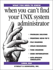 Cover of: When you can't find your UNIX system administrator by Linda Mui