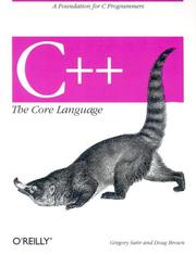Cover of: C++ The Core Language (Nutshell Handbooks) by Doug Brown, Gregory Satir