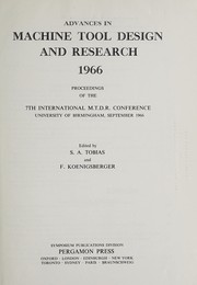 Cover of: Advances in machine tool design and research 1966 by International Machine Tool Design and Research Conference (7th 1966 University of Birmingham)
