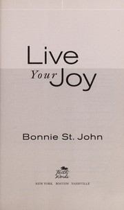 Cover of: Live your joy by Bonnie St. John