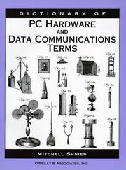 Cover of: Dictionary of PC hardware and data communications terms
