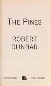 Cover of: The pines by Robert Dunbar