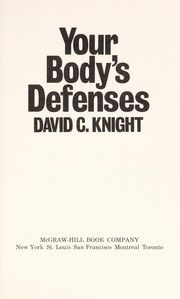 Cover of: Your body's defenses by David C. Knight