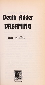 Cover of: Death Adder Dreaming (Goanna Crime Series) | Ian Moffitt