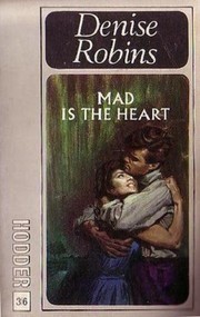Cover of: Mad is the Heart