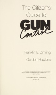Cover of: The citizen's guide to gun control