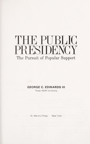 Cover of: The public presidency : the pursuit of popular support by 
