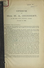 Cover of: Speech of Hon. H.A. Herbert, at the Opera House, Huntsville, Alabama, Oct. 11, 1895