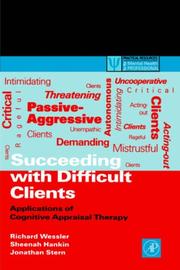 Cover of: Succeeding with Difficult Clients: Applications of Cognitive Appraisal Therapy (Practical Resources for the Mental Health Professional)