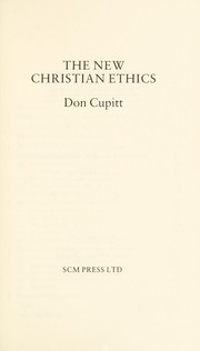 Cover of: The new Christian ethics by Don Cupitt