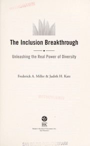 The inclusion breakthrough by Frederick A. Miller, Frederick A. Miller, Judith H. Katz