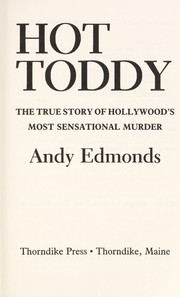 Cover of: Hot Toddy: The True Story of Hollywood's Most Shocking Crime - The Murder of Thelma Todd