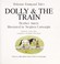 Cover of: Dolly And the Train