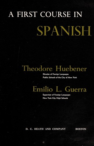 A first course in Spanish by Theodore Huebener