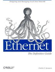 Cover of: Ethernet: The Definitive Guide