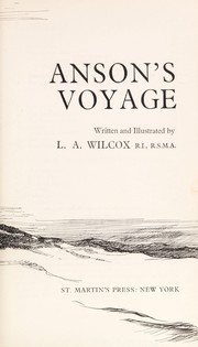 Anson's voyage by L. A. Wilcox