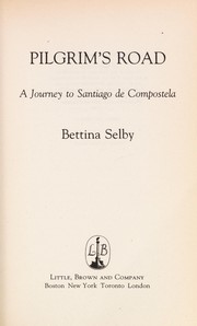 Cover of: Pilgrim's road by Bettina Selby