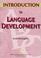 Cover of: Introduction to language development