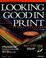 Cover of: Looking good in print