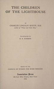 Cover of: The children of the lighthouse | Charles Lincoln White
