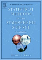 Cover of: Statistical Methods in the Atmospheric Sciences, Volume 91, Second Edition (International Geophysics)