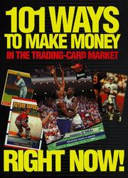 Cover of: 101 ways to make money in the trading-card market