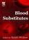 Cover of: Blood Substitutes