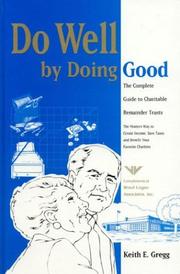 Cover of: Do well by doing good by Keith E. Gregg