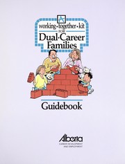 Cover of: A Working together kit for dual-career families | Alberta. Alberta Career Development and Employment