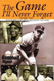 Cover of: The Game I'll Never Forget: 36 Former Stars Recall (Century Sports Series. Baseball)