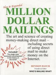 Cover of: Million dollar mailings: the art and science of creating money-making direct mail-- revealed by more than 60 direct marketing superstars who wrote, designed, and produced the most powerful mailings of the past decade