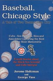 Cover of: Baseball, Chicago Style:  A Tale Of Two Teams, One City